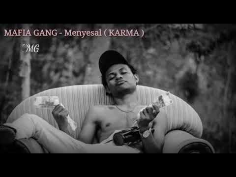 menyesal (karma) feat Mafia Gang