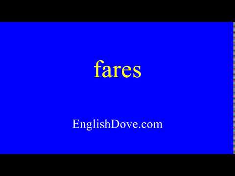 How to pronounce fares in American English.