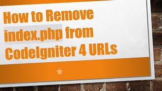 Download the video "How to Remove index.php from CodeIgniter 4 URLs"