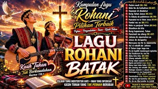 Download lagu KUMPULAN LAGU ROHANI BATAK PILIHAN TERBAIK | 30 Lagu Batak Rohani Menyentuh Hati & Menguatkan Iman mp3