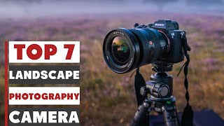 7 Best Camera for Landscape Photography in 2025 | Full Review