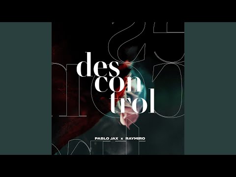 Descontrol (feat. Raymiro)