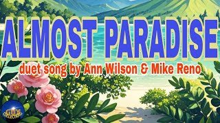 ALMOST PARADISE lyrics duet song by Ann Wilson and Mike Reno