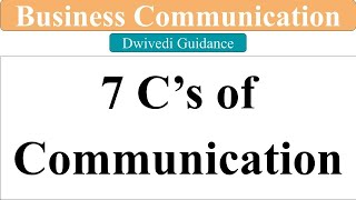 7C of Communication | seven c of communication | 7c of business communication