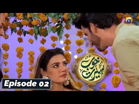 Khoob Seerat - Episode 02 - 18th Feb 2020 - HAR PAL GEO