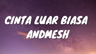 Download lagu CINTA LUAR BIASA - ANDMESH (LIRIK VIDEO) mp3 Download lagu CINTA LUAR BIASA - ANDMESH (LIRIK VIDEO) mp3