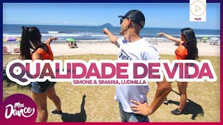 Qualidade De Vida - Simone &amp; Simaria, Ludmilla | Coreografia - Mix Dance