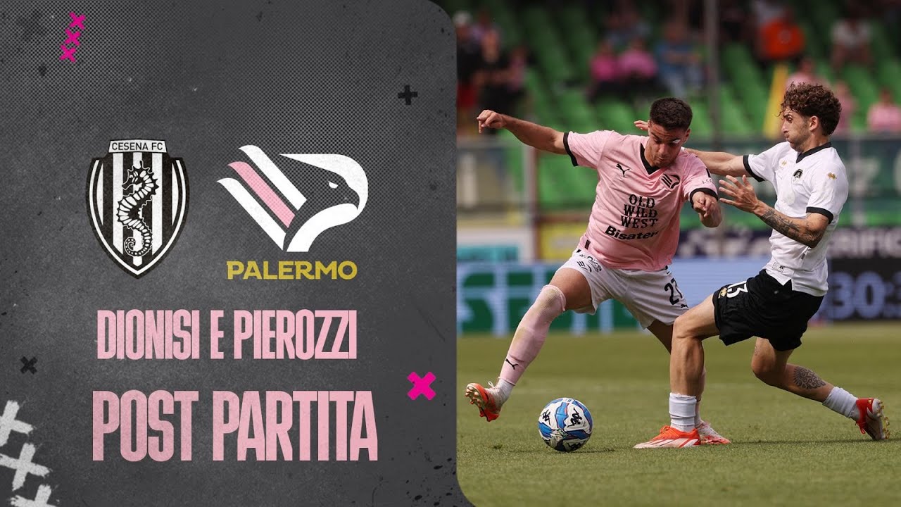 VIDEO Cesena-Palermo 2-1, Dionisi e Pierozzi nel post-partita