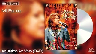 Roberta Miranda - Mil Faces - Acústico Ao vivo - [Vídeo Oficial]