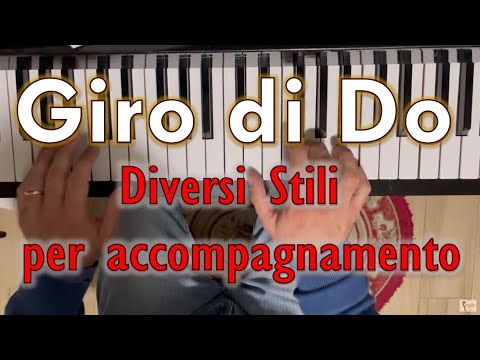 Impara a suonare il Giro di Do in modo corretto al Pianoforte - Stili per l'accompagnamento
