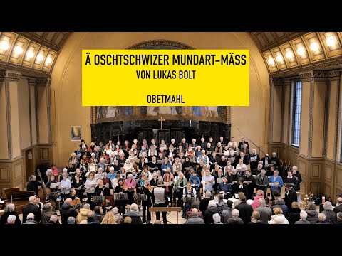 Ä Oschtschwizer Mundart-Mäss - 3 Obetmahl - Lukas Bolt