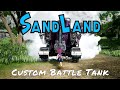 Sand Land — Custom Battle Tank