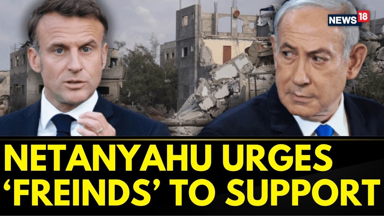 Israel Expects Its Friends To Stand Behind It: Netanyahu & Macron Discuss Iran's Role | Israel Iran