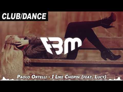 Paolo Ortelli - I Like Chopin (feat. Lucy) [Edit] | FBM