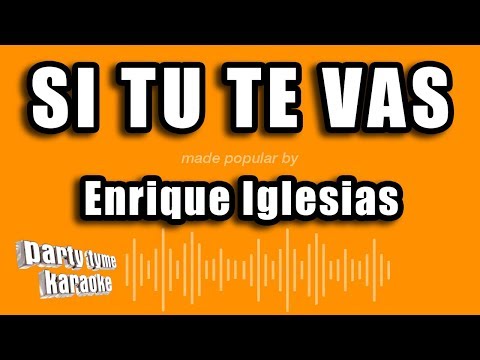 Si Tu Te Vas - Pistas De Enrique Iglesias