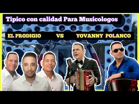 El Prodigio y La Super Banda VS Yovanny Polanco | TÍPICO PARA MUSICOLOGOS 🔊