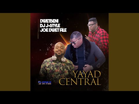 Yayad Central (feat. Joe Dwet File & DwetBeni)