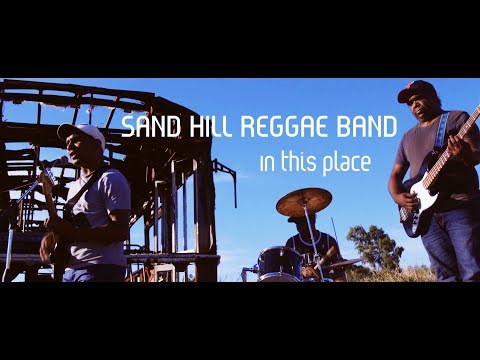 Sand Hill Reggae Band - In this place