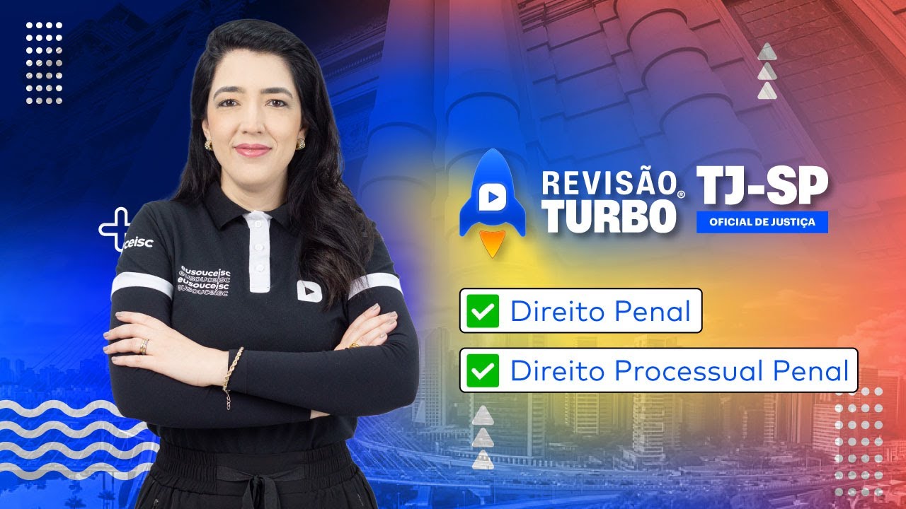 Concurso TJ SP Oficial de Justiça | Dir. Penal e Dir. Processual Penal | Revisão Turbo 🚀