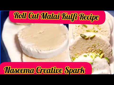 Homemade Roll Cut Malai Kulfi Recipe |Malai Kulfi Recipe by Naseema Creative Spark