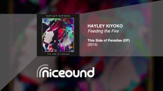 Hayley Kiyoko - Feeding the Fire [HQ audio + lyrics]