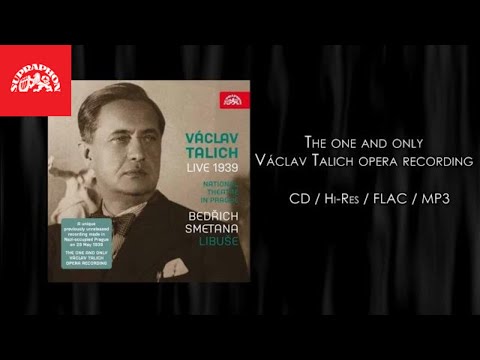 Czech Philharmonic, Prague National Theatre Orchestra, Václav Talich: Smetana - Libuše (Live 1939)