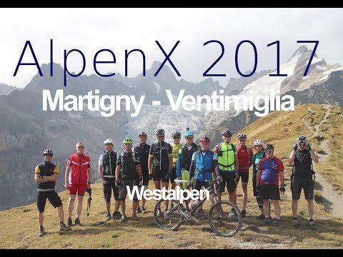 AlpenX - WestalpenCross von Martigny bis Ventimiglia - 2017 (Schweiz-Mittelmeer)