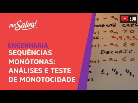 Me Salva! Sequências monótonas - Analise do crescimento ou decrescimento e teste de monotocidade