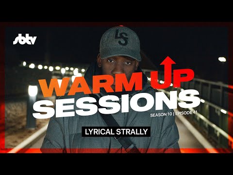 Lyrical Strally | Warm Up Session [S10.EP41]: SBTV