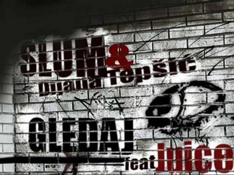 Juice feat Slum & Dijana Tepsic - Gledaj