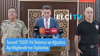 Tunceli "2025 Yılı Temmuz ve Ağustos Ayı Bilgilendirme Toplantısı #trendvideo 