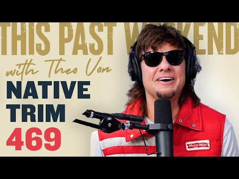 Native Trim | This Past Weekend w/ Theo Von #469 video thumbnail