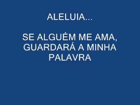 ALELUIA - SE ALGUÉM ME AMA (Arquidiocese de Goiânia) - CATÓLICA