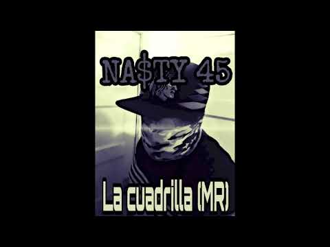NASTY 45 aka NASTYMAN - LA CUADRILLA (MR)
