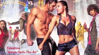STEP UP ALL IN - Hands Up In the Air (Audio) by Celestina