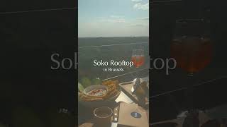 Living in Belgium Soko Rooftop in Brussels🍸🤍