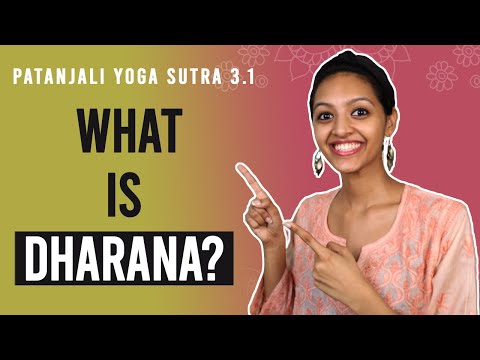 Patanjali Yoga Sutra 3.1 - What Is Dharana? | Yoga Teacher Training | Anvita Dixit