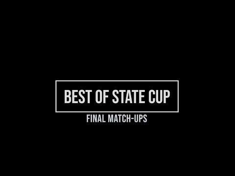 Final Match-Ups for the BEST of State Cup