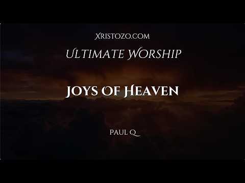 Joys Of Heaven