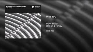 Musik-Video-Miniaturansicht zu Will You Songtext von Maor Miller Feat. Darius & Finlay