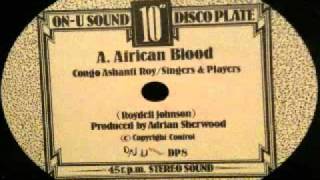 Congo Ashanti Roy - african blood (ON-U SOUND DISCO PLATE) 10inch
