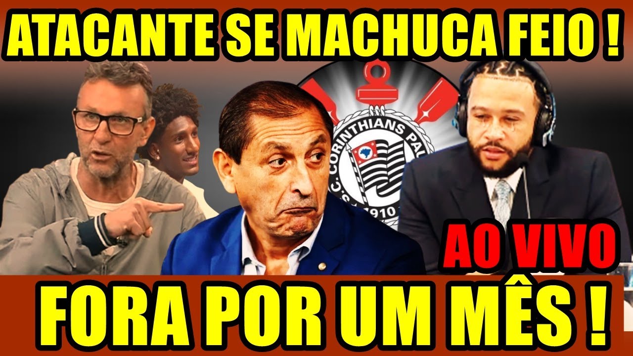 URGENTE ! FORA POR UM MÊS ! ATACANTE SE MACHUCA E VAI DESFALCAR O CORINTHIANS !
