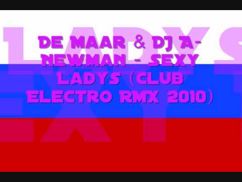 De Maar & DJ A-Newman - Sexy Ladys (Club Electro RMX 2010)