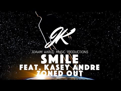 Smile (feat. Kasey Andre) by Joakim Karud [Zoned Out]