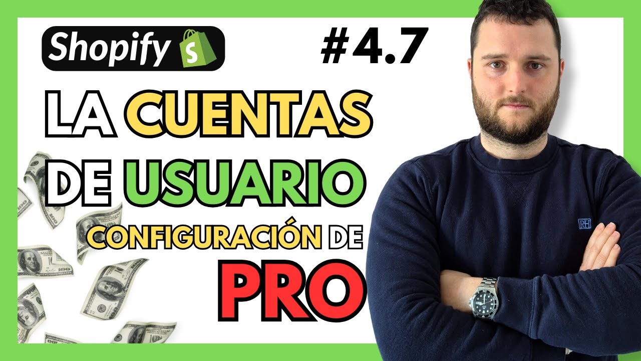Configura las Cuentas de Cliente en Shopify 🚀 | Cuentas Nuevas vs Clásicas #4 (7/10)