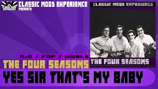 The Four Seasons - Yes Sir that's My Baby (1962)