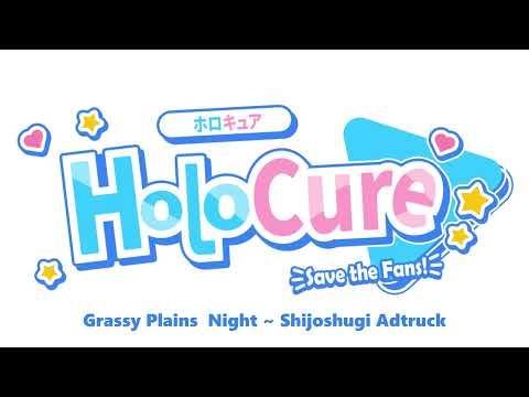 HoloCure Save The Fans! Grassy Plains (Night) - Shijoshugi Adtruck (2022) [HD] [384 kbps AAC]