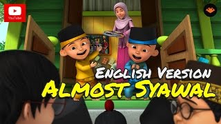 Download lagu Upin & Ipin - Almost Syawal [Versi Bahasa Inggris] [HD] mp3