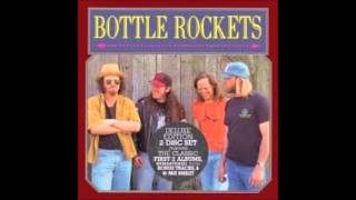 The Very Last Time - Bottle Rockets