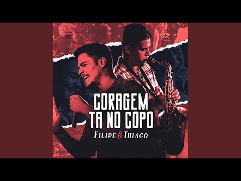 Coragem Ta No Copo - Filipe e Thiago